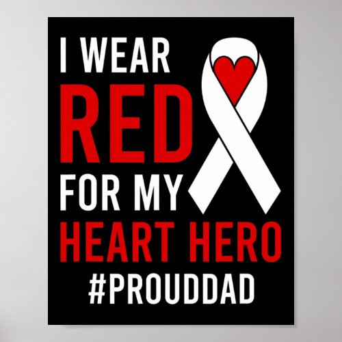 I Wear Red Proud Chd Warrior Father Chd Awareness  Poster