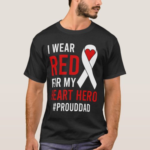 I Wear Red Proud Chd Warrior Father Chd Awareness  T_Shirt