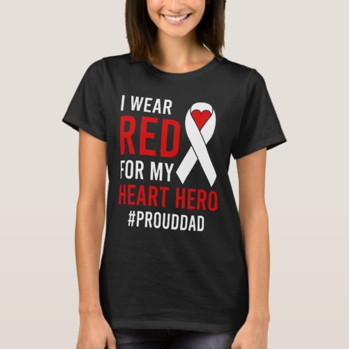 I Wear Red Proud Chd Warrior Father Chd Awareness  T_Shirt