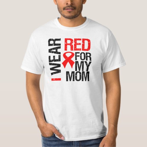 I Wear Red Ribbon For My Mom T_Shirt