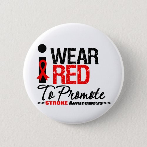 I Wear Red Ribbon To Promote Stroke Awareness Pinback Button