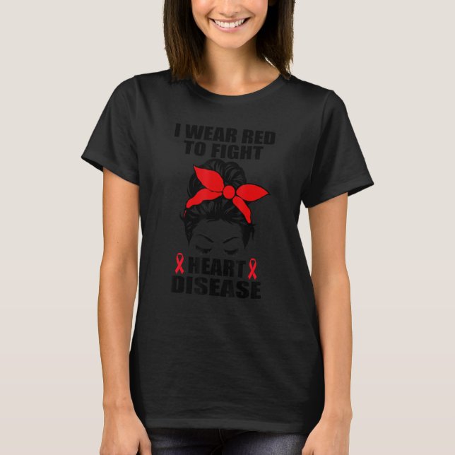 I Wear Red To Fight Heart Disease Messy Bun Sungla T-Shirt (Front)
