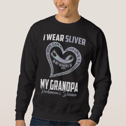 I Wear Silver For My Grandpa Parkinsons Heart Sweatshirt