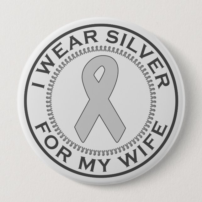 I Wear Silver For My Wife Pinback Button (Front)