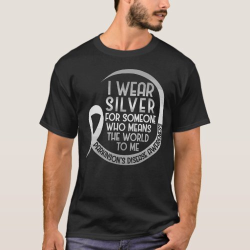 I Wear Silver For Someone Who Means The World To M T_Shirt