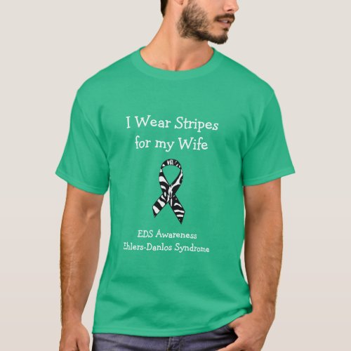 I Wear Stripes for my Wife EDS Awareness Shirt