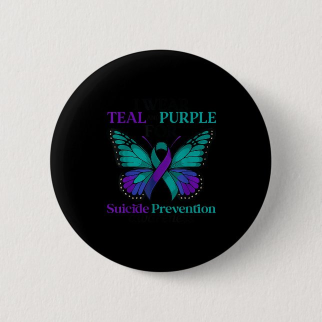 I Wear Teal &amp; Purple Butterfly Suicide Prevent Button (Front)