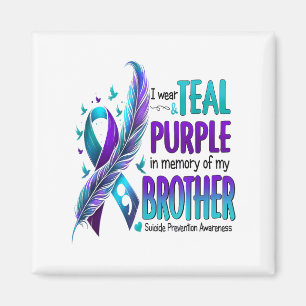 I Wear Teal & Purple For My Brother Suicide Pr Magnet