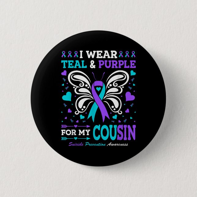 I Wear Teal &amp; Purple For My Cousin  Button (Front)