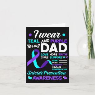 I Wear Teal &amp; Purple For My Dad Suicide Preven Card