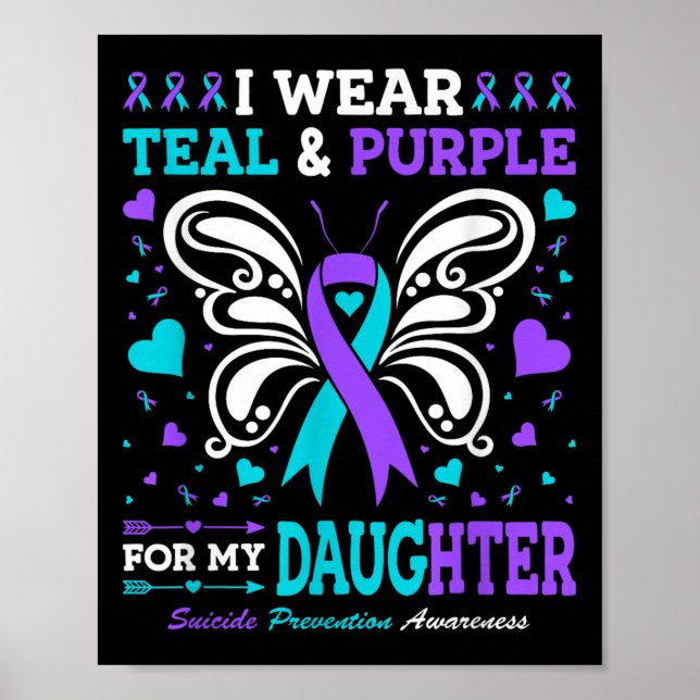 I Wear Teal &amp; Purple For My Daughter  Poster (Front)