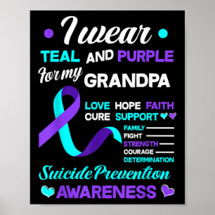 I Wear Teal & Purple For My Grandpa Suicide Pr Poster