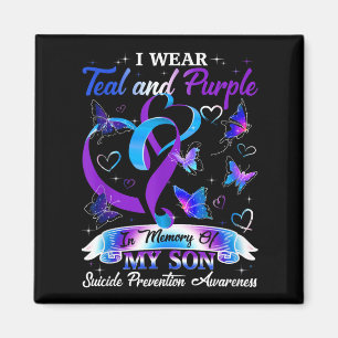 I Wear Teal & Purple For My Son Suicide Preven Magnet