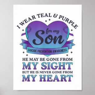 I Wear Teal & Purple For My Son Suicide Preven Poster