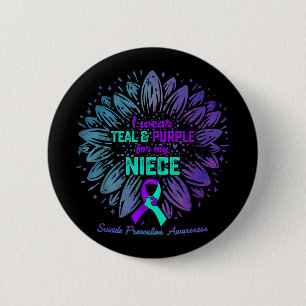 I Wear Teal &amp; Purple For Niece Suicide Prevent Button