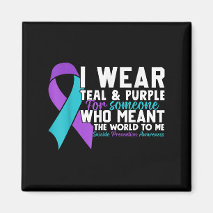I Wear Teal & Purple For Someone I Love Suicid Magnet