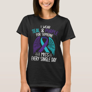 I Wear Teal & Purple For Someone I Miss Every T-Shirt