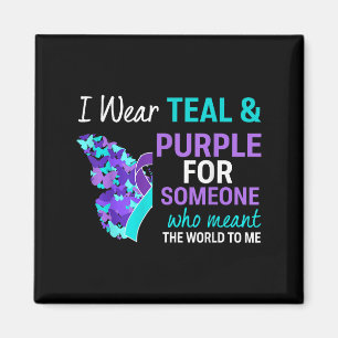 I Wear Teal &amp; Purple For Someone Suicide Aware Magnet