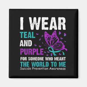 I Wear Teal & Purple For Someone Who Meant The Magnet