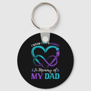 I Wear Teal & Purple In Memory Of My Dad  Keychain