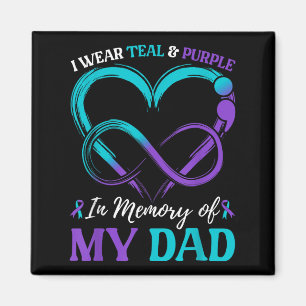 I Wear Teal & Purple In Memory Of My Dad Magnet