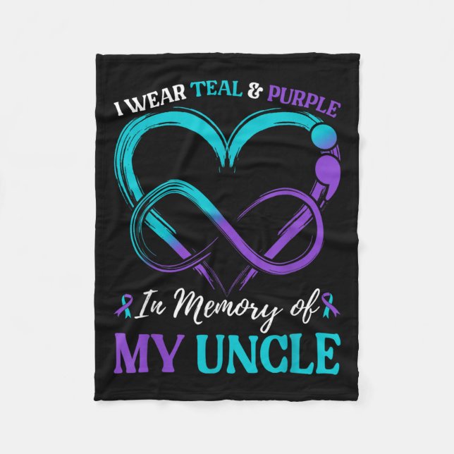 I Wear Teal &amp; Purple In Memory Of My Uncle  Fleece Blanket (Front)