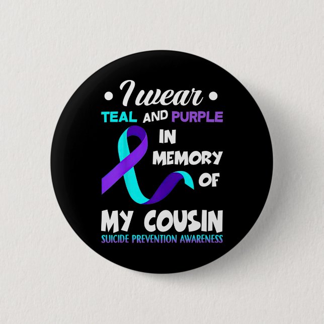 I Wear Teal And Purple Cousin Suicide Prevention A Button (Front)