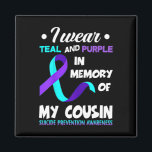 I Wear Teal And Purple Cousin Suicide Prevention A Magnet<br><div class="desc">I Wear Teal And Purple Cousin Suicide Prevention Awareness</div>
