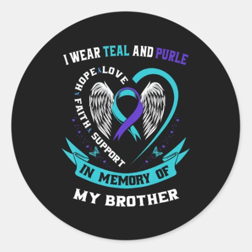 I Wear Teal and Purple For My Brother Suicide Awar Classic Round Sticker