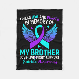 I Wear Teal And Purple For My Brother Suicide Prev Fleece Blanket