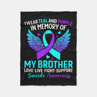 I Wear Teal And Purple For My Brother Suicide Prev Fleece Blanket