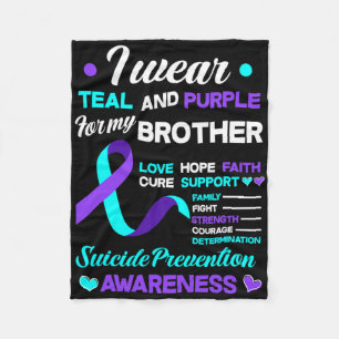 I Wear Teal And Purple For My Brother Suicide Prev Fleece Blanket