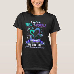 I Wear Teal And Purple For My Brother Suicide Prev T-Shirt