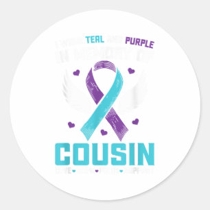 I Wear Teal And Purple For My Cousin Suicide Aware Classic Round Sticker