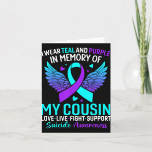 I Wear Teal And Purple For My Cousin Suicide Preve Card