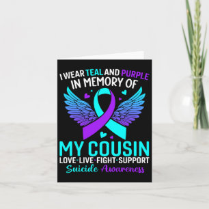 I Wear Teal And Purple For My Cousin Suicide Preve Card
