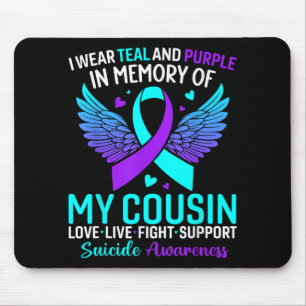 I Wear Teal And Purple For My Cousin Suicide Preve Mouse Pad