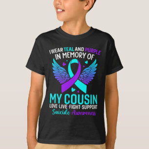 I Wear Teal And Purple For My Cousin Suicide Preve T-Shirt