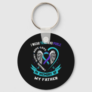 I Wear Teal And Purple For My Dad Father Suicide A Keychain
