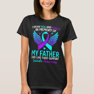 I Wear Teal And Purple For My Father Prevention T-Shirt