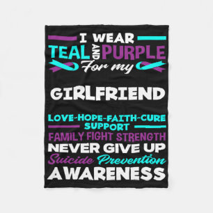 I Wear Teal And Purple For My Girlfriend Suicide A Fleece Blanket