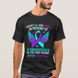 I Wear Teal and Purple for My Grandfather Suicide T-Shirt