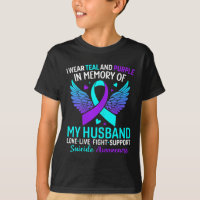 I Wear Teal And Purple For My Husband Suicide Prev