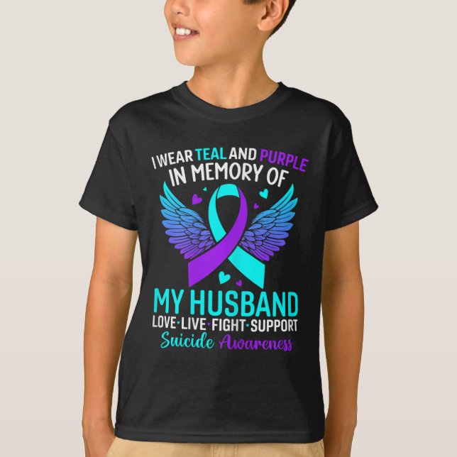 I Wear Teal And Purple For My Husband Suicide Prev T-Shirt (Front)