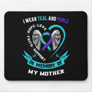 I Wear Teal and Purple For My Mom Mother Suicide A Mouse Pad