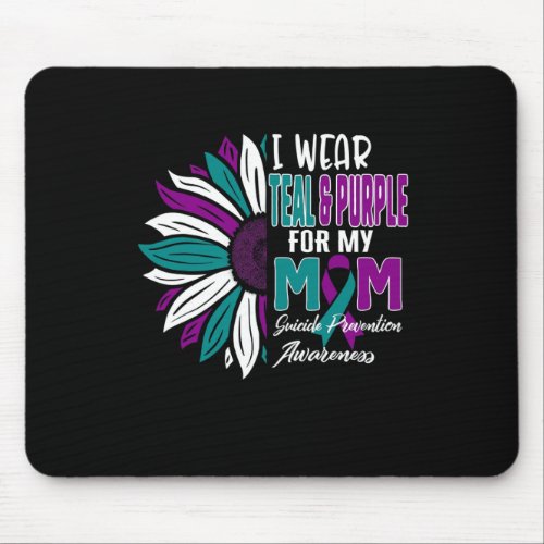 I Wear Teal and Purple For My MOM Suicide Preventi Mouse Pad