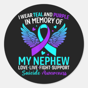 I Wear Teal And Purple For My Nephew Suicide Preve Classic Round Sticker