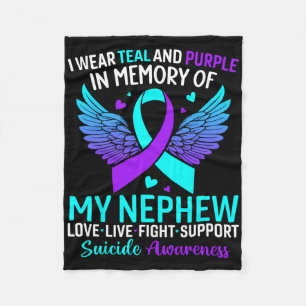 I Wear Teal And Purple For My Nephew Suicide Preve Fleece Blanket