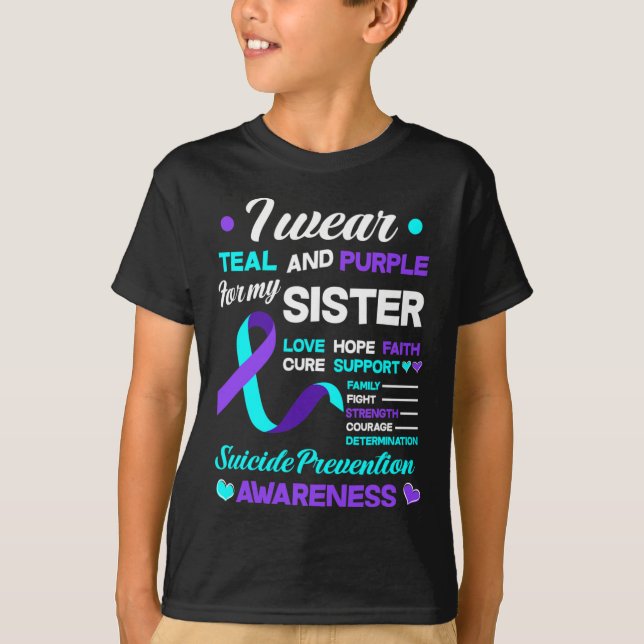 I Wear Teal and Purple For My Sister Suicide Preve T-Shirt (Front)