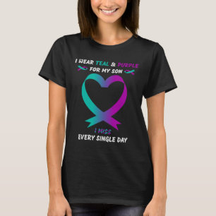 I Wear Teal And Purple For My Son I Miss Every Sin T-Shirt